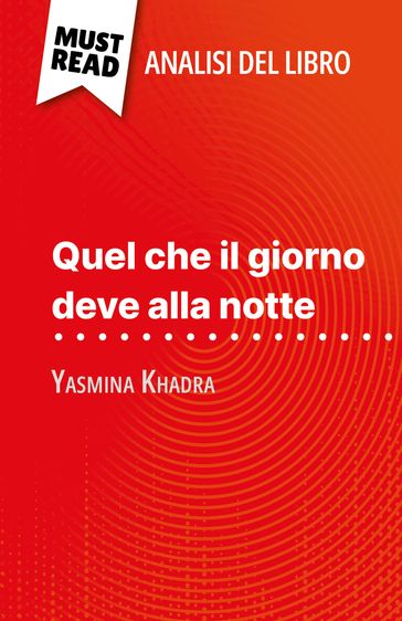 Quel che il giorno deve alla notte di Yasmina Khadra (Analisi del libro) - Ludivine Auneau