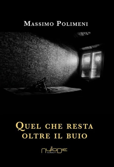 Quel che resta oltre il buio - Massimo Polimeni