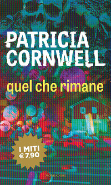 Quel che rimane - Patricia Cornwell