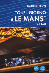 «Quel giorno a Le Mans» (341.3)