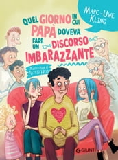 Quel giorno in cui papà doveva fare un discorso imbarazzante