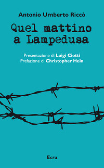 Quel mattino a Lampedusa - Antonio Umberto Riccò