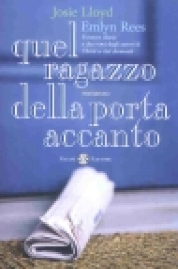 Quel ragazzo della porta accanto - Josie Lloyd - Emlyn Rees