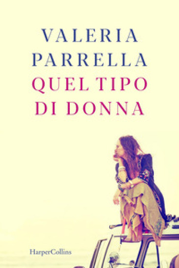 Quel tipo di donna - Valeria Parrella