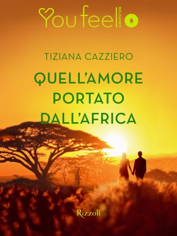 Quell'amore portato dall'Africa (Youfeel) - Tiziana Cazziero