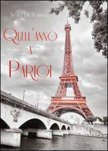 Quell'anno a Parigi - Angela De Tommaso