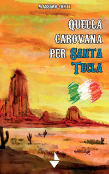 Quella carovana per Santa Tecla - Massimo Conti