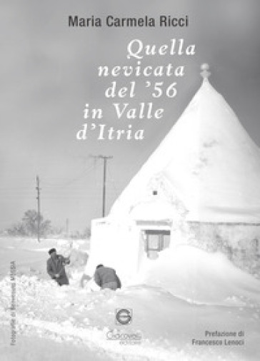 Quella nevicata del '56 in Valle d'Itria - Maria Carmela Ricci