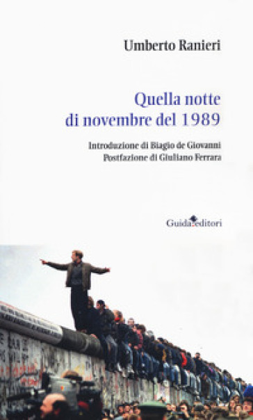 Quella notte del 9 novembre 1989 - Umberto Ranieri