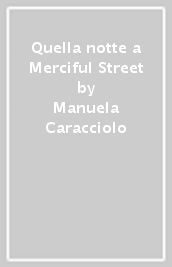 Quella notte a Merciful Street