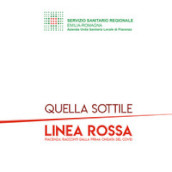 Quella sottile linea rossa. Piacenza: racconti dalla prima ondata del covid