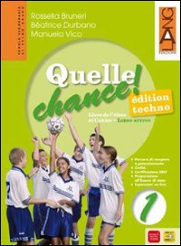 Quelle chance techno. Per la Scuola media. Con DVD-ROM. Con espansione online. 3. - Rossella Bruneri - Béatrice Durbano - Manuela Vico