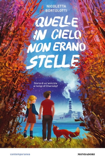 Quelle in cielo non erano stelle. Storia di un'amicizia ai tempi di Chernobyl - Nicoletta Bortolotti