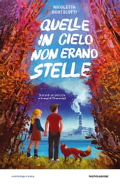 Quelle in cielo non erano stelle. Storia di un