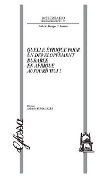 Quelle éthique pour un développement durable en Afrique aujourd'hui? - Gabriel Kengne Tchamou