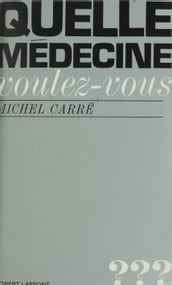 Quelle médecine voulez-vous ?