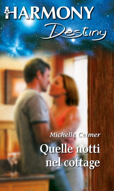 Quelle notti nel cottage - Michelle Celmer