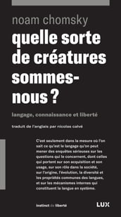 Quelle sorte de créatures sommes-nous?