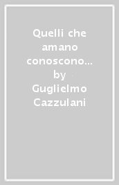 Quelli che amano conoscono Dio. La teologia della spiritualità cristiana di Giovanni Moioli (1931-1984)