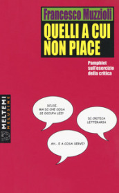 Quelli a cui non piace. Pamphlet sull