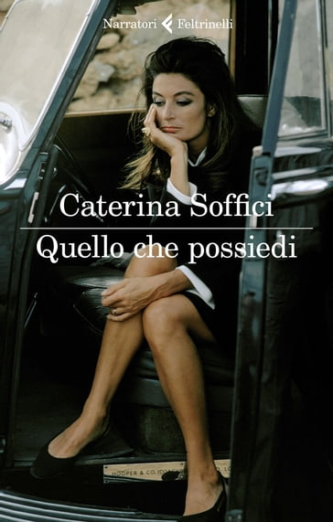Quello che possiedi - Caterina Soffici