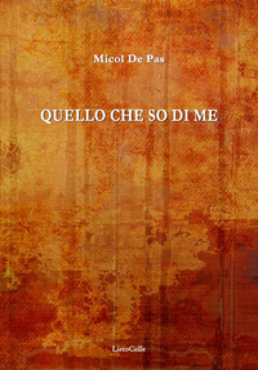 Quello che so di me - Micol De Pas