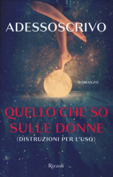 Quello che so sulle donne (Distruzioni per l'uso) - Adessoscrivo