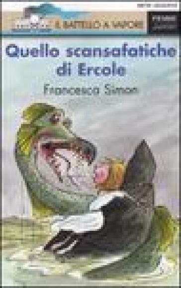 Quello scansafatiche di Ercole - Francesca Simon