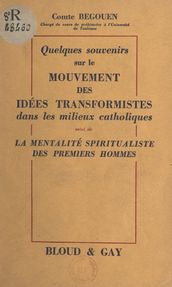Quelques souvenirs sur le mouvement des idées transformistes dans les milieux catholiques