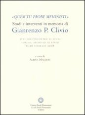 «Quem tu probe meministi». Studi e interventi in memoria di Gianrenzo P. Clivio. Atti dell