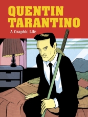 Quentin Tarantino: A Graphic Biography