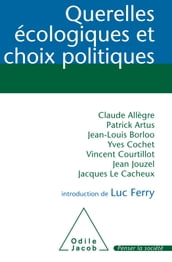 Querelles écologiques et choix politiques