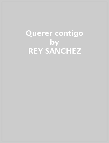 Querer contigo - REY SANCHEZ