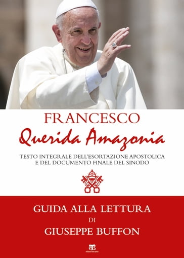 Querida Amazonia - Francesco Papa - Giuseppe Buffon