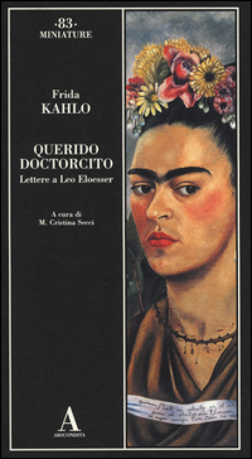 Querido doctorcito. Lettere a Leo Eloesser - Frida Kahlo