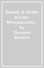 Quesiti di diritto privato. Milleduecento quesiti con le risposte ragionate