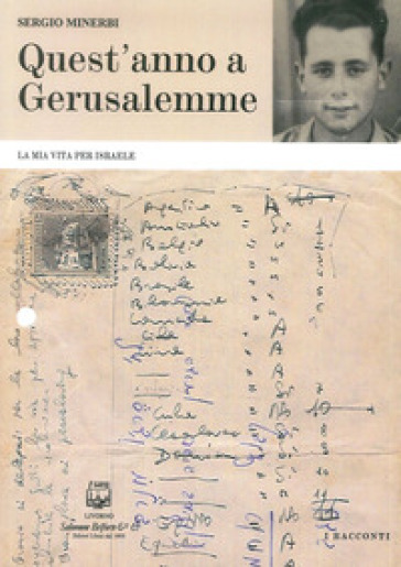 Quest'anno a Gerusalemme. La mia vita per Israele. Nuova ediz. - Sergio Minerbi