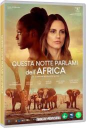 Questa Notte Parlami Dell Africa