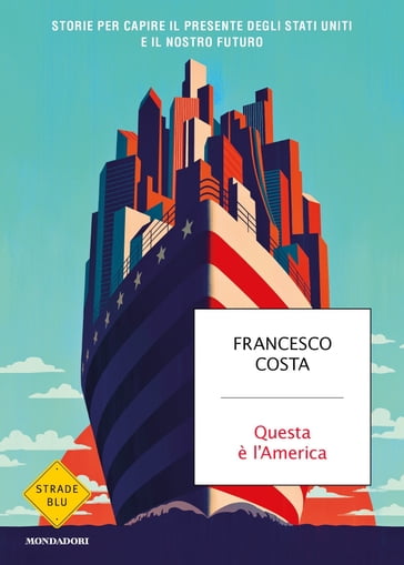 Questa è l'America - Francesco Costa