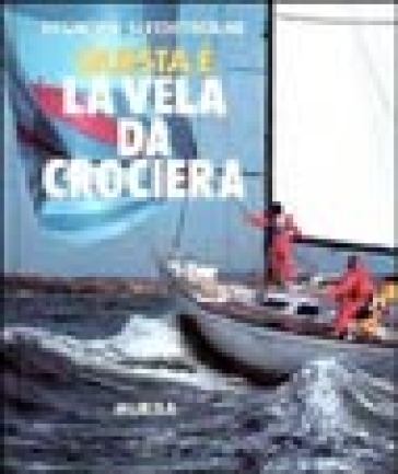 Questa è la vela da crociera - Desmond Sleightholme