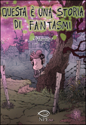 Questa è una storia di fantasmi