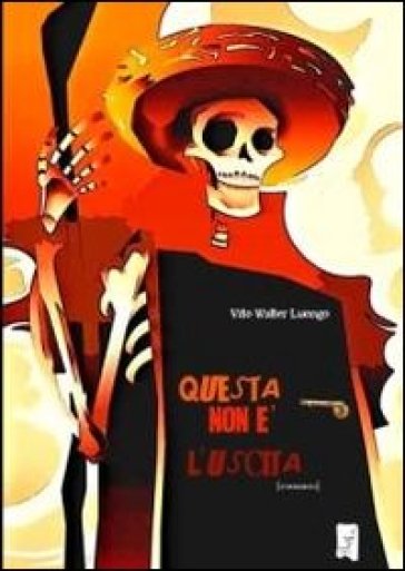 Questa non è l'uscita - Vito W. Luongo