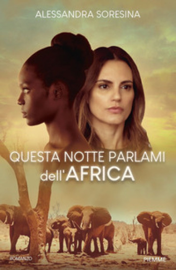 Questa notte parlami dell'Africa - Alessandra Soresina