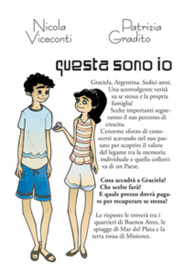 Questa sono io - Nicola Viceconti, Patrizia Gradito - Libro - Mondadori  Store