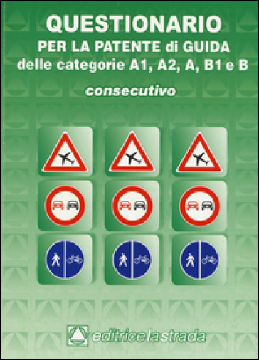 Questionario consecutivo per la patente di guida delle categorie A1, A2, A, B1, B