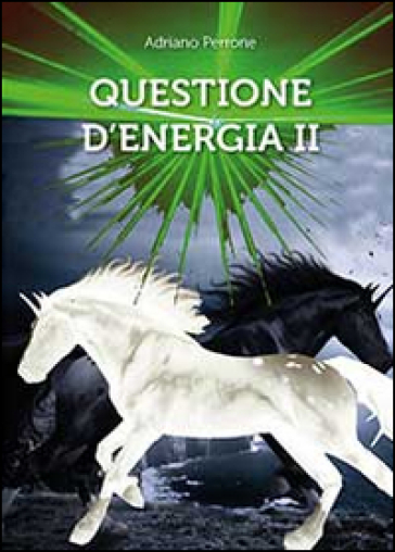 Questione d'energia II - Adriano Perrone