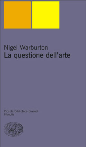 Questione dell'arte (La) - Nigel Warburton