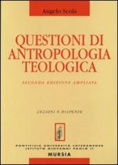 Questioni di antropologia teologica