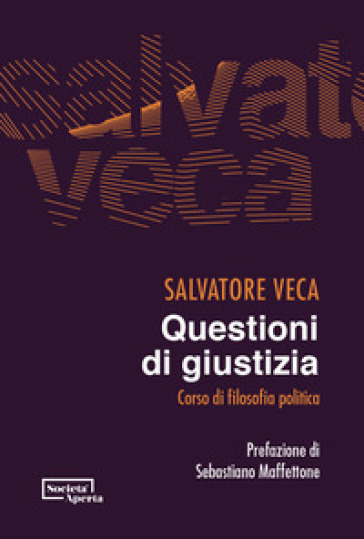 Questioni di giustizia - Salvatore Veca