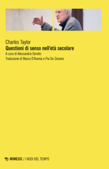 Questioni di senso nell''età secolare - Charles Taylor